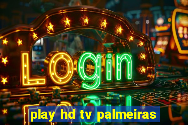 play hd tv palmeiras